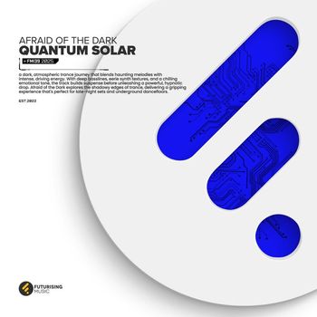 Quantum Solar - Afraid of The Dark