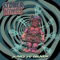 Stoner Kings - Slaves to Oblivion