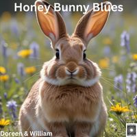 Doreen & William - Honey Bunny Blues