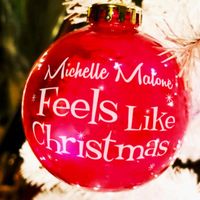 Michelle Malone - Feels Like Christmas