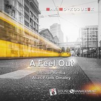 MAXIMOPRODUCER - A Feel Out (Alias Frank Omaley Remix)