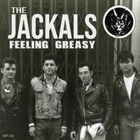 The Jackals - Feeling Greasy EP (Explicit)