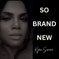 Kyra Simone - So Brand New