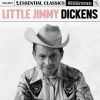 Little Jimmy Dickens - Essential Classics, Vol. 872: Little Jimmy Dickens