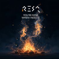 ResQ - You're Mine When I Need It