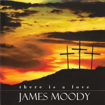 James Moody - There Is a Love