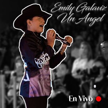 Emily Galaviz - Un Ángel (En Vivo)