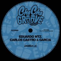 Eduardo MTZ, Carlos Castro, GARC!A - Zamba Le