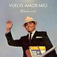 Julio Jaramillo - Vuelve Amor Mío