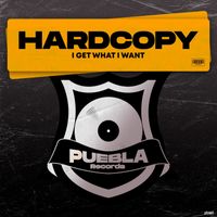 Hardcopy - I Get What I Want