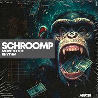 Schroomp - Move to the Rhythm
