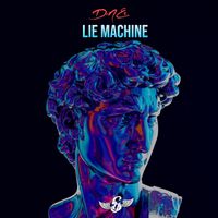 D4NEs - Lie Machine