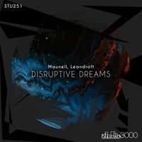 Maunell & Leandroft - Disruptive Dreams