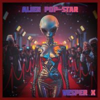 VESPER X - Alien Pop-Star