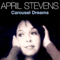 April Stevens - Carousel Dreams
