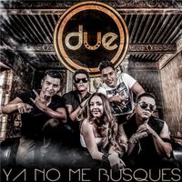 Due - Ya No Me Busques