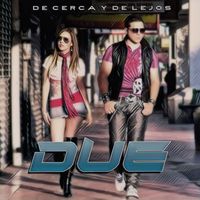 Due - De Cerca y de Lejos