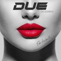 Due - Por Besarte (Live Session #4)