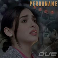 Due - Perdóname