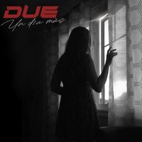 Due - Un Día Más