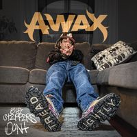 A-Wax - Big Steppers Don't Tread Lightly 2 (Explicit)