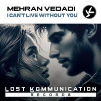 Mehran Vedadi - I Can't Live Without You