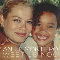 Antje Monteiro - Weet Je Nog