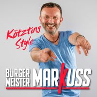 Bürgermeister MarKuss - Kötzting Style
