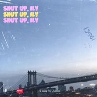 Julian - Shut Up, Ily