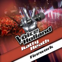 Katty Heath - Firework (From The Voice Of Holland)