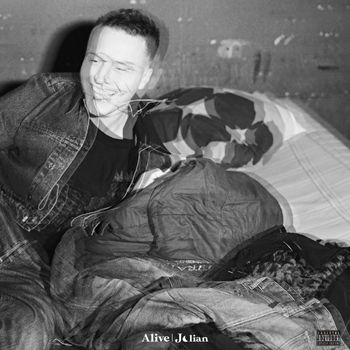 Julian - Alive (Explicit)