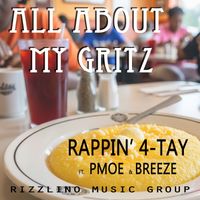 Rappin' 4-Tay - All About My Gritz (feat. PMOE & Breeze) (Explicit)