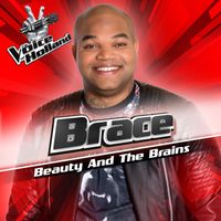 Brace - Beauty And The Brains (From The Voice Of Holland 6)