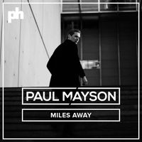 Paul Mayson - Miles Away