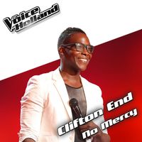 Clifton End - No Mercy (From The Voice Of Holland 5)
