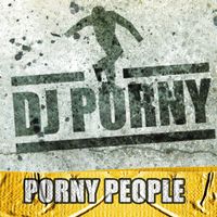 DJ Porny - Porny People