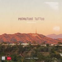 Julian - Premature Tattoo (Hollywood)