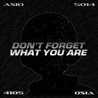ASIO - Don′t Forget What You Are