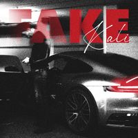Kali - Fake (Explicit)