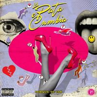 Los Pata e Cumbia - Porque te vas (Explicit)
