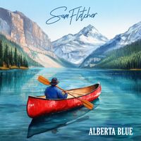 Sam Fletcher - Alberta Blue