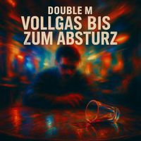 Double M - Vollgas Bis Zum Absturz (Explicit)