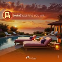 Evoke - You Fire You Win