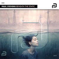 Paul Stevens - Beneath The Static (Radio edit)