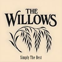 The Willows - Simply The Best