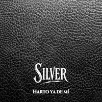 Silver - Harto Ya De Mí