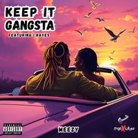 Meezy - Keep It Gangsta (Explicit)