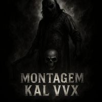 baba kal - MONTAGEM KAL VVX