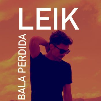 LEIK - Bala perdida