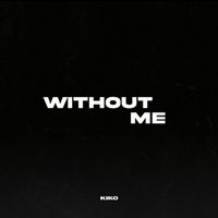 KIKO - WITHOUT ME (Acoustic)